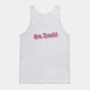 Ew David Schitts Creek Quote Retro Typography Tank Top